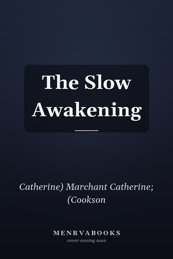 The Slow Awakening