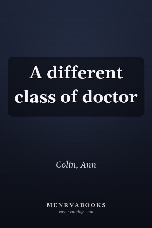 A different class of doctor