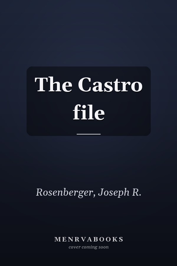 The Castro file