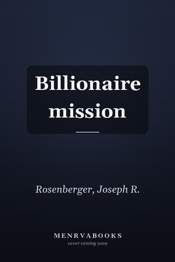 Billionaire mission