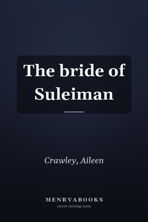 The bride of Suleiman
