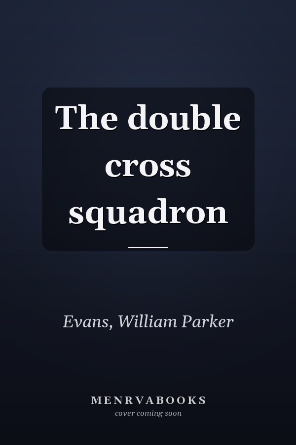 The double cross squadron