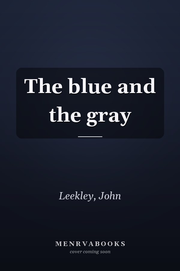 The blue and the gray