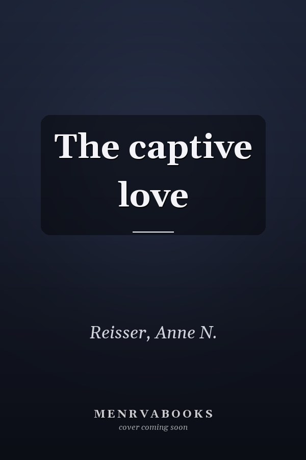 The captive love