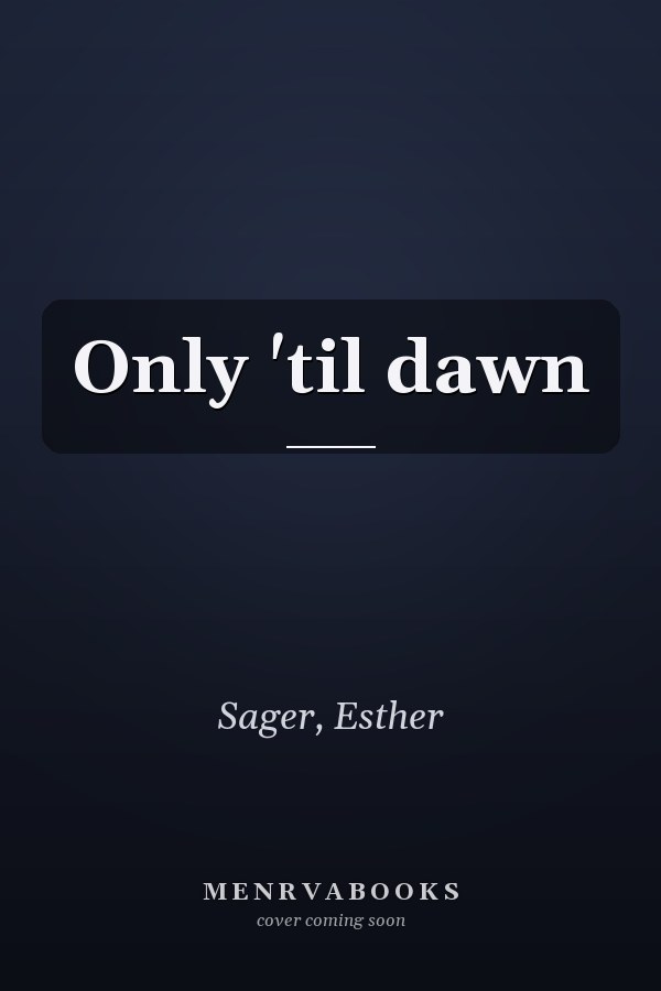 Only 'til dawn