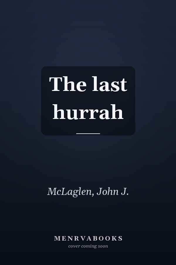 The last hurrah