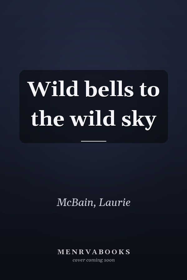 Wild bells to the wild sky