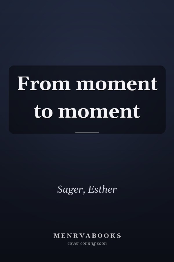 From moment to moment