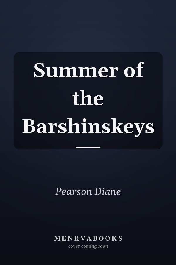 Summer of the Barshinskeys