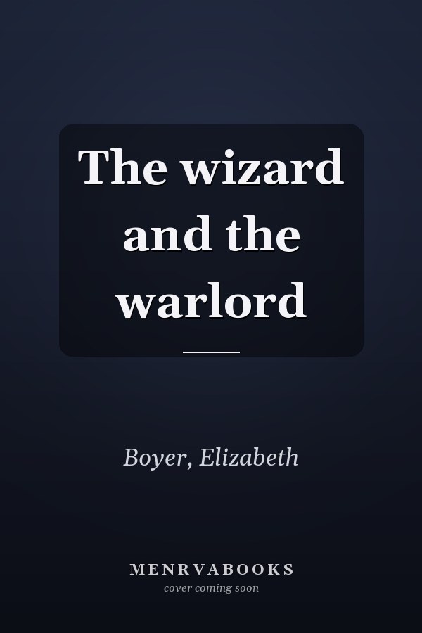 The wizard and the warlord