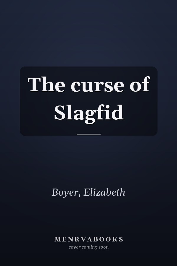 The curse of Slagfid