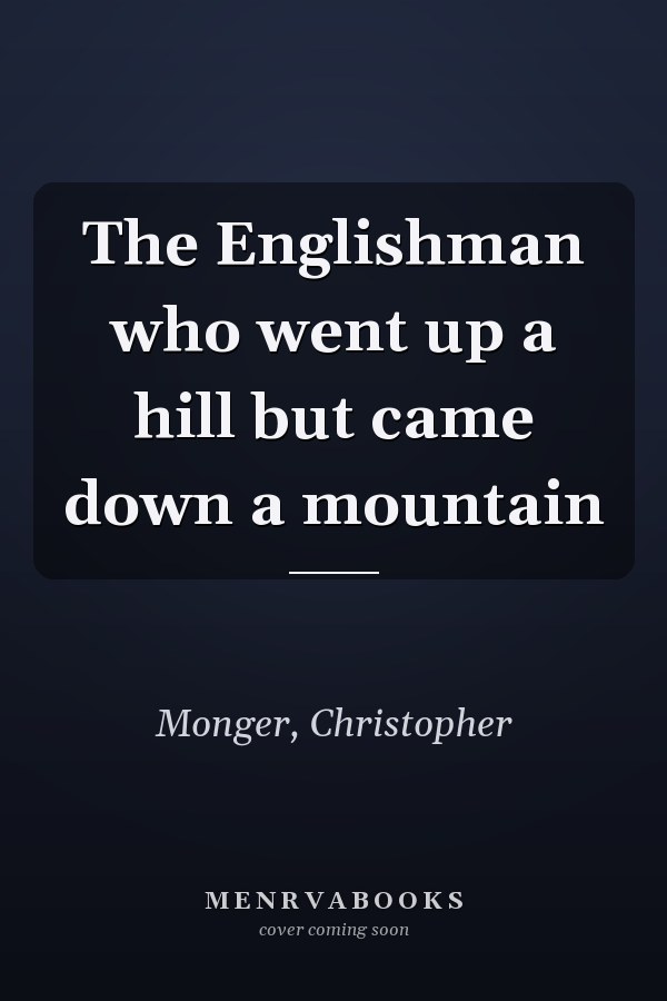 The Englishman who went up a hill but came down a mountain