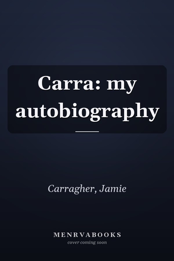 Carra: my autobiography