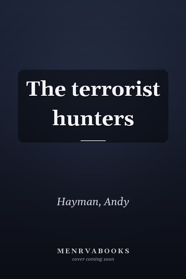 The terrorist hunters