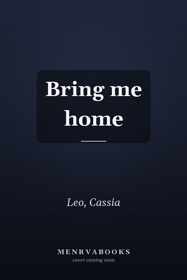 Bring me home