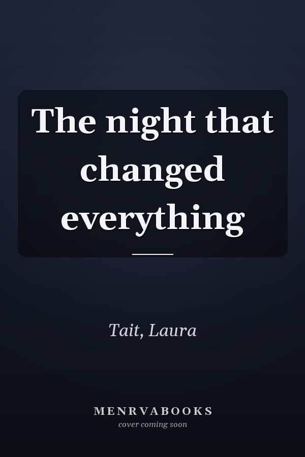 The night that changed everything