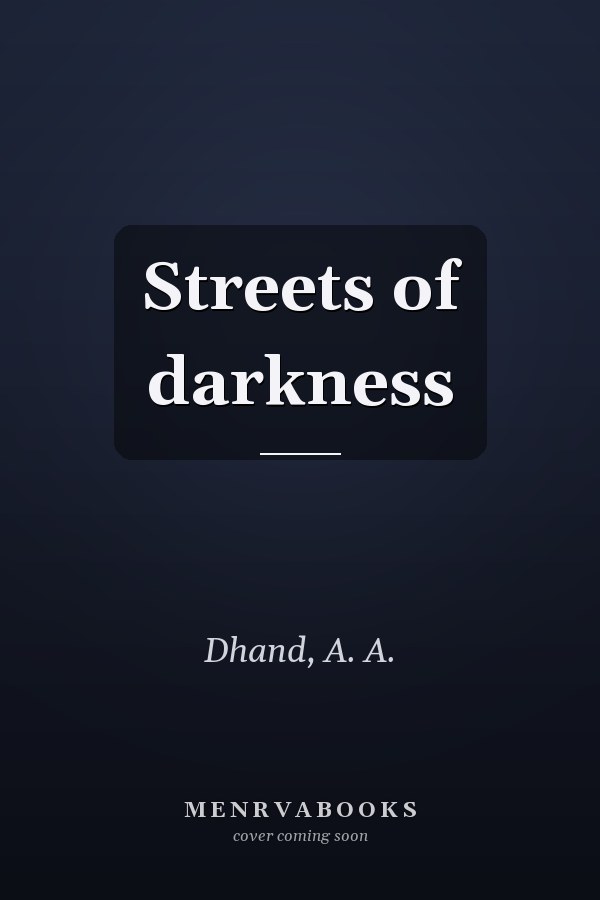 Streets of darkness