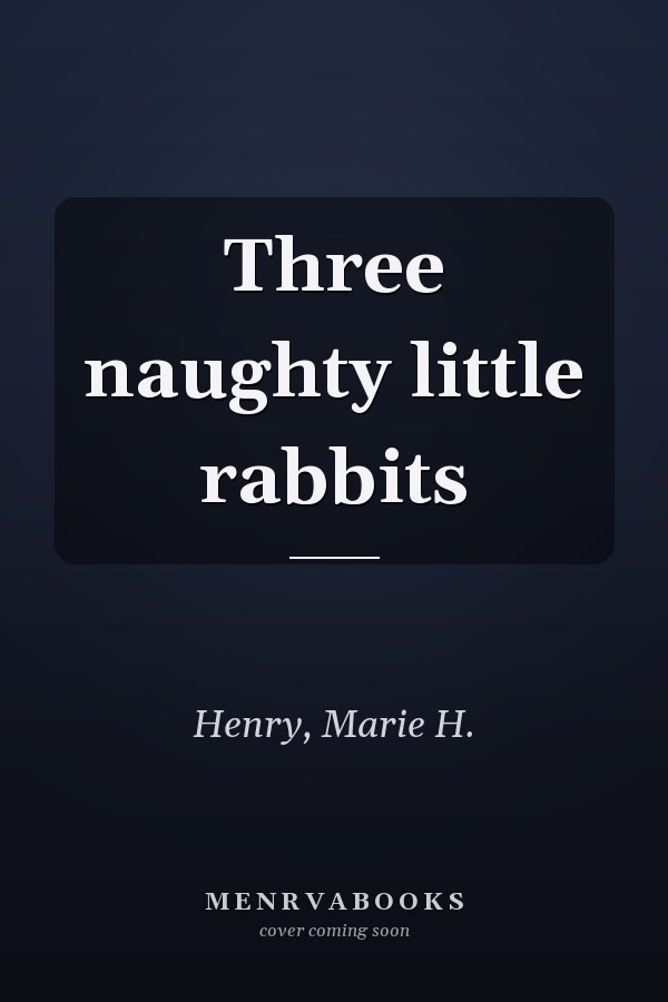 Three naughty little rabbits