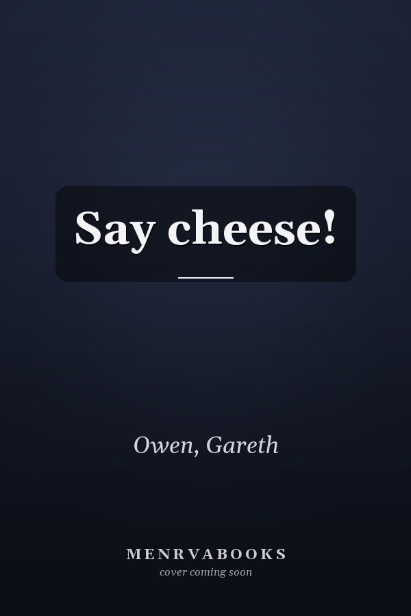 Say cheese!