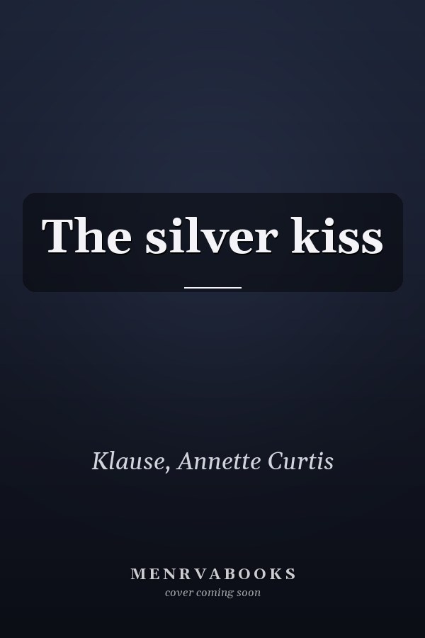 The silver kiss