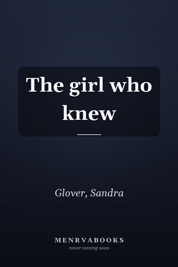 The girl who knew