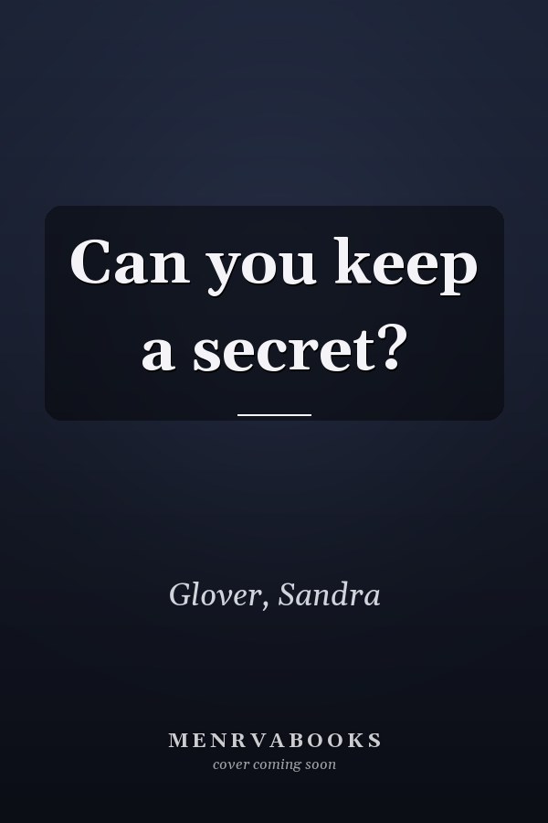 Can you keep a secret?