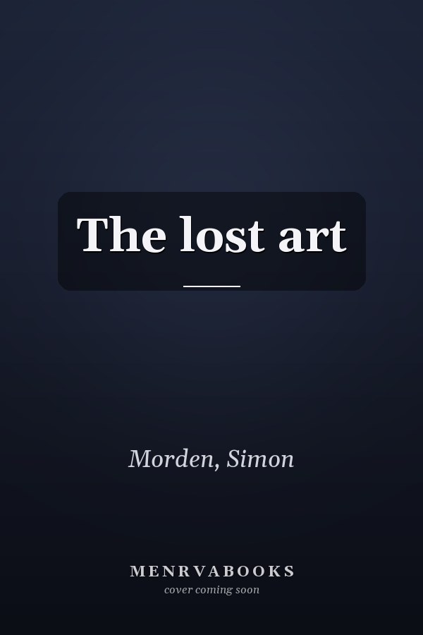 The lost art