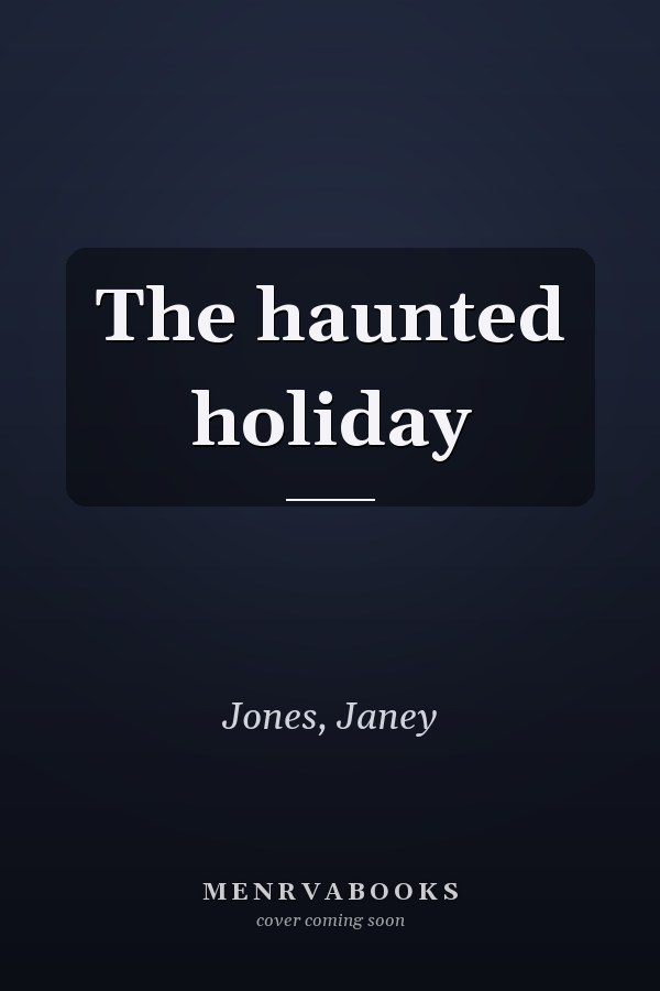 The haunted holiday