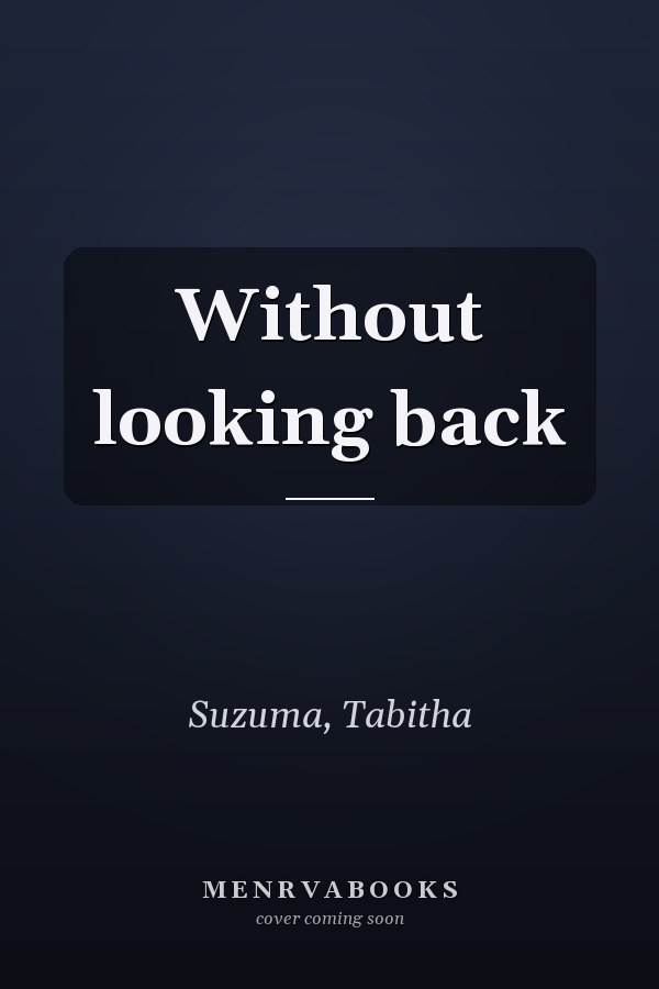Without looking back