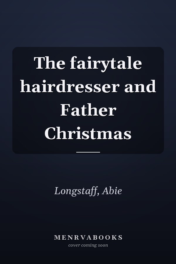 The fairytale hairdresser and Father Christmas