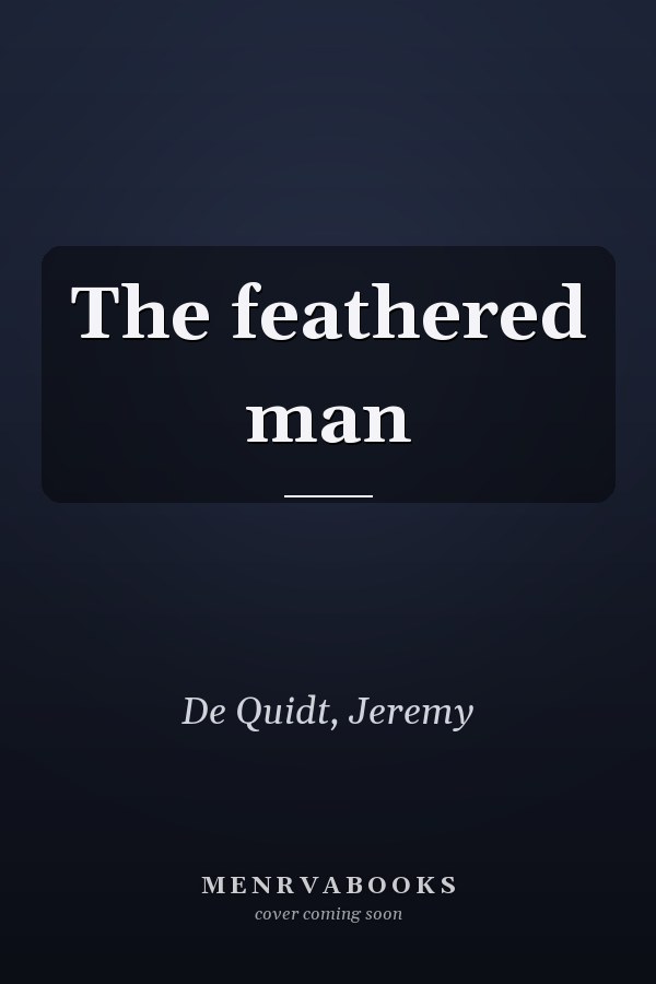 The feathered man