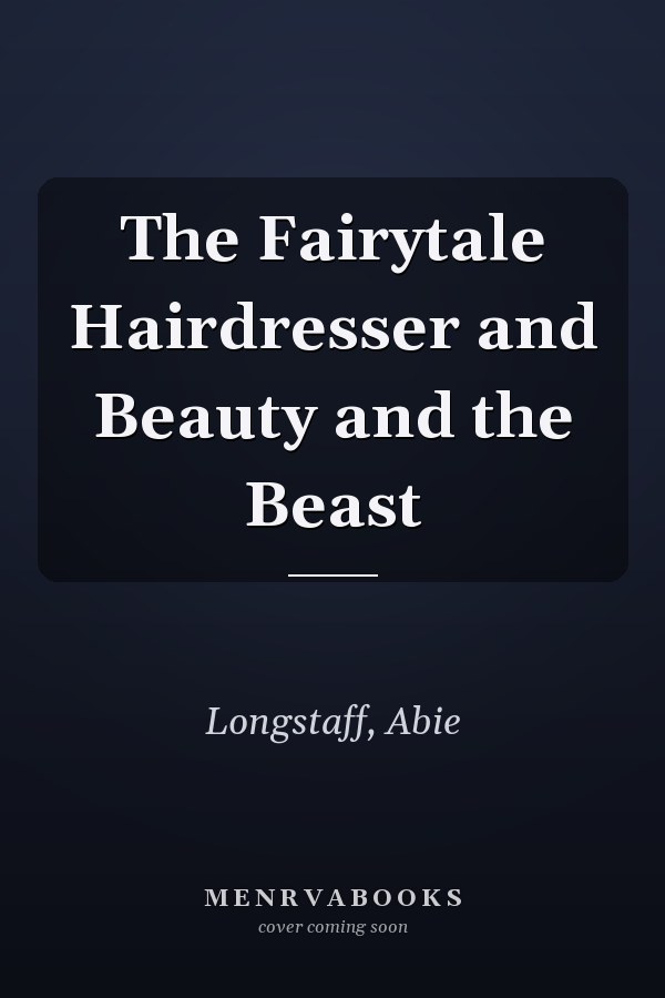 The Fairytale Hairdresser and Beauty and the Beast