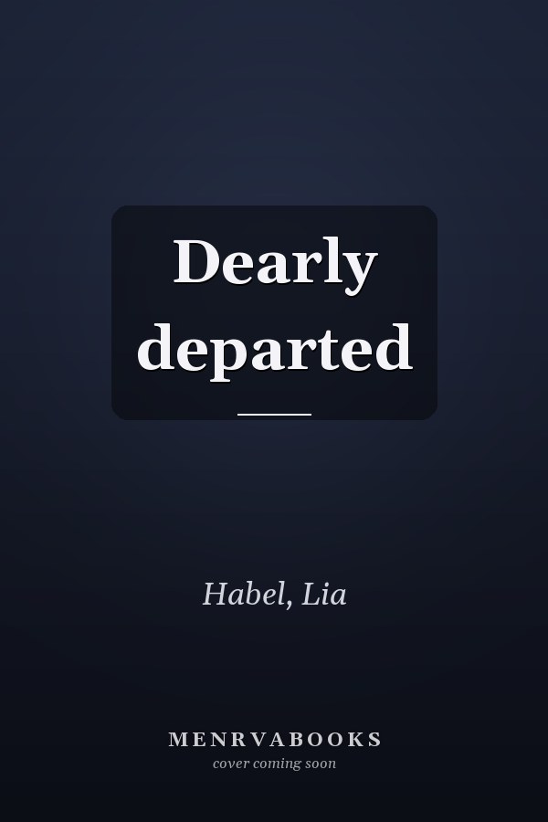 Dearly departed