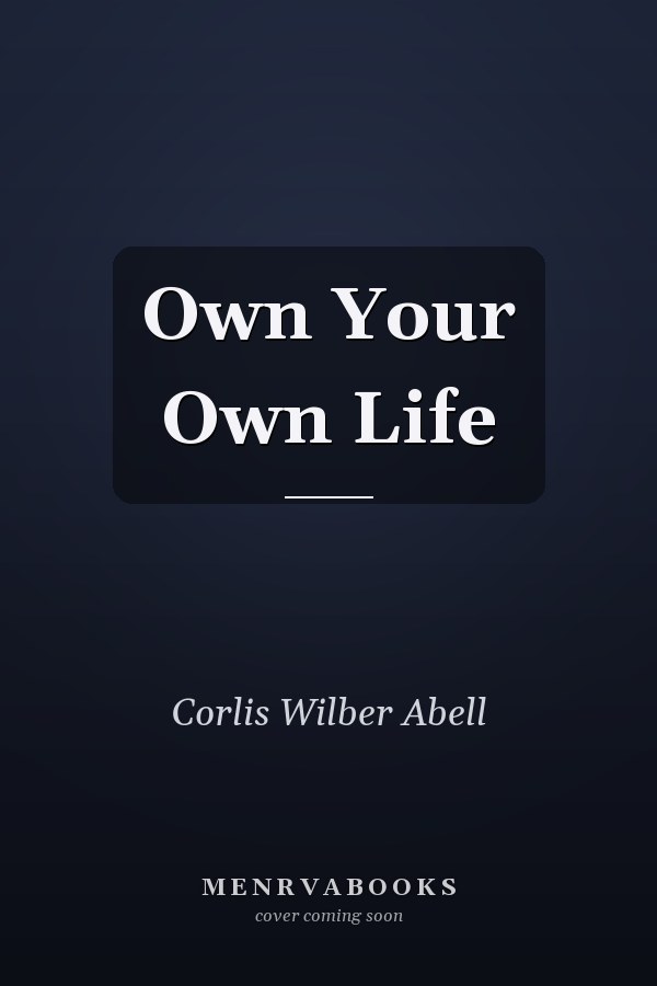 Own Your Own Life