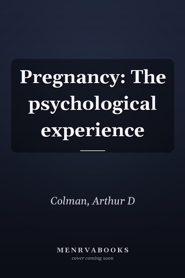 Pregnancy: The psychological experience