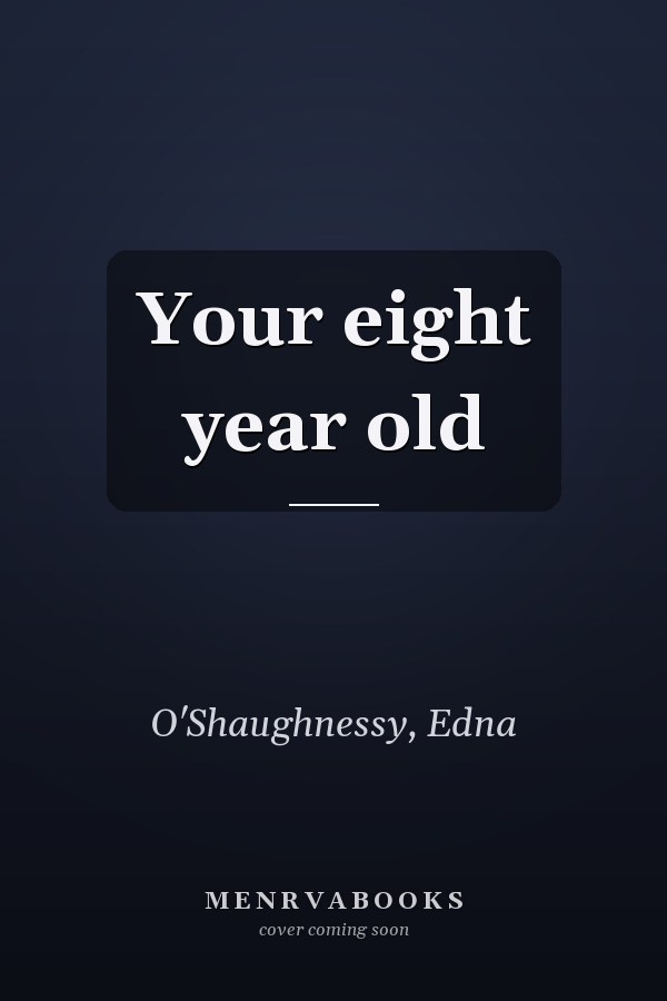 Your eight year old