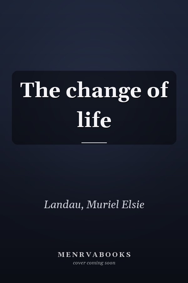 The change of life