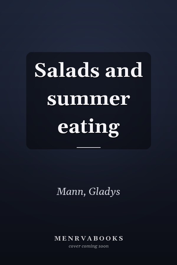 Salads and summer eating