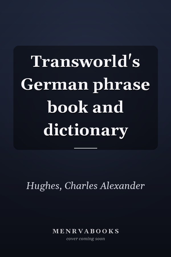 Transworld's German phrase book and dictionary