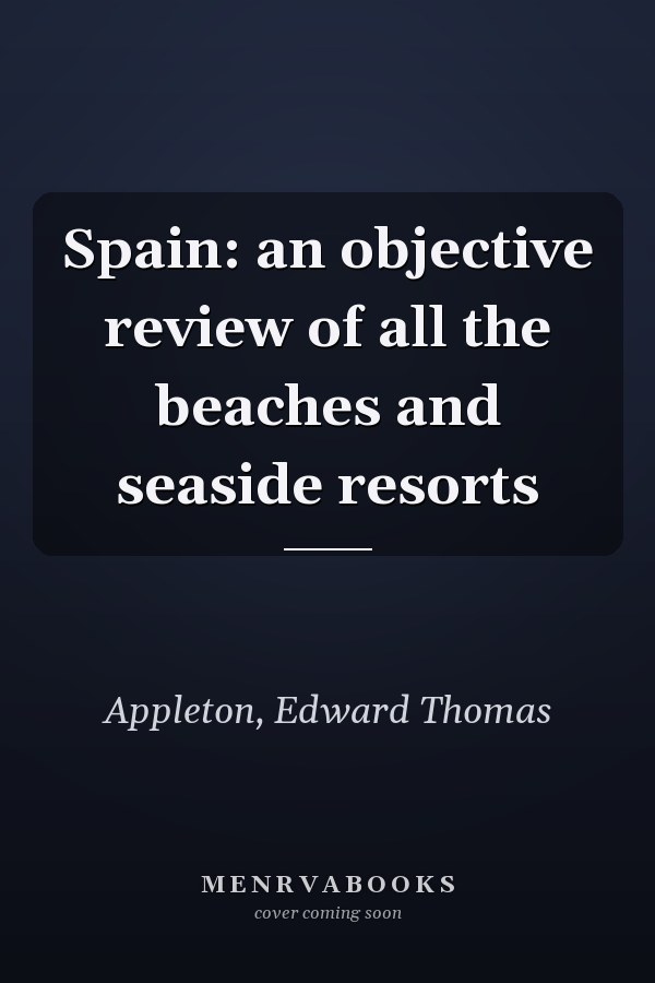 Spain: an objective review of all the beaches and seaside resorts