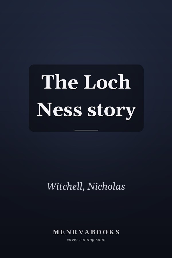 The Loch Ness story