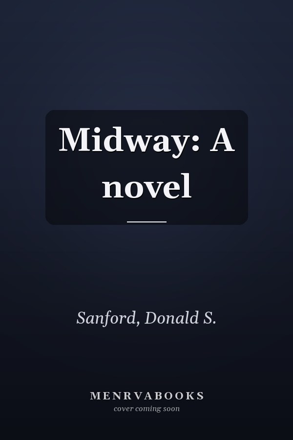 Midway: A novel