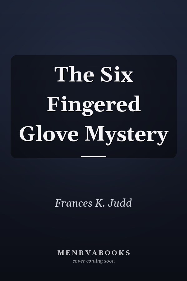 The Six Fingered Glove Mystery