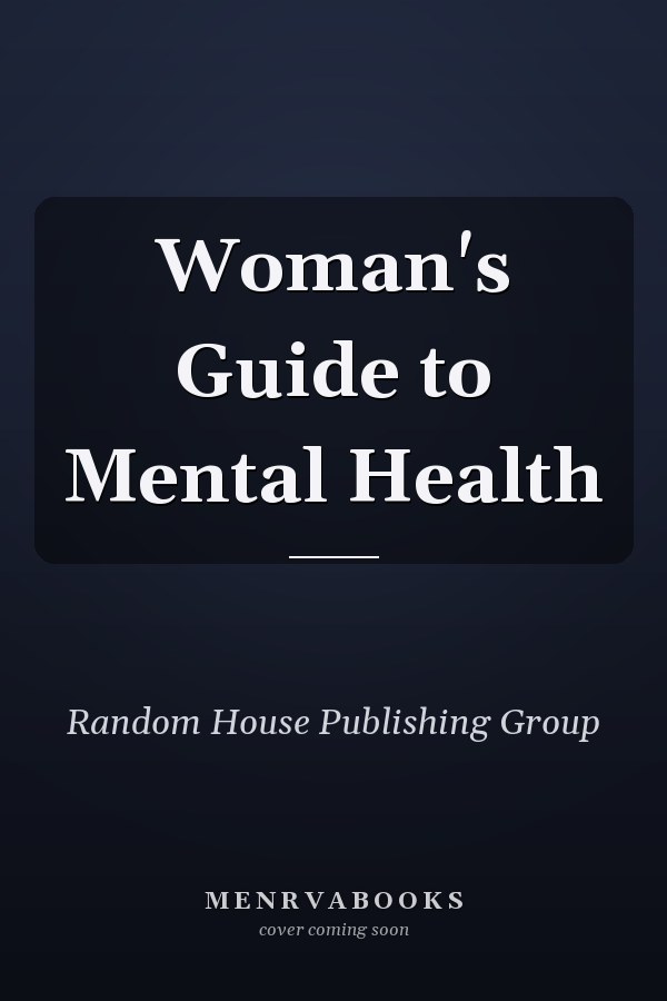 Woman's Guide to Mental Health