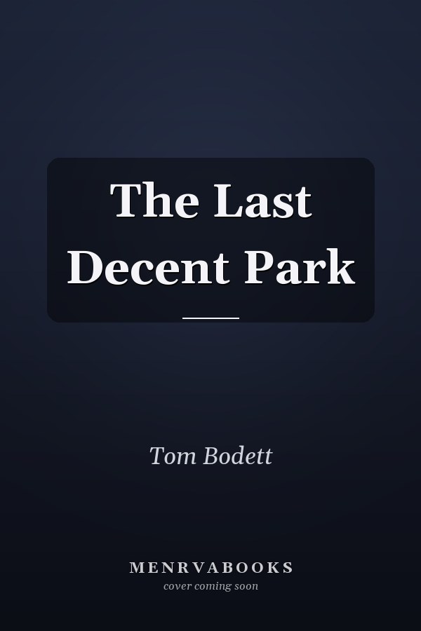 The Last Decent Park