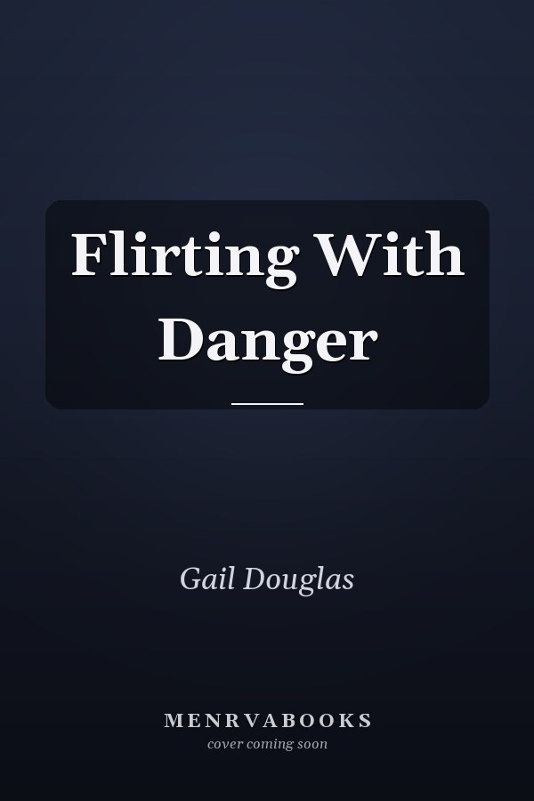 Flirting With Danger