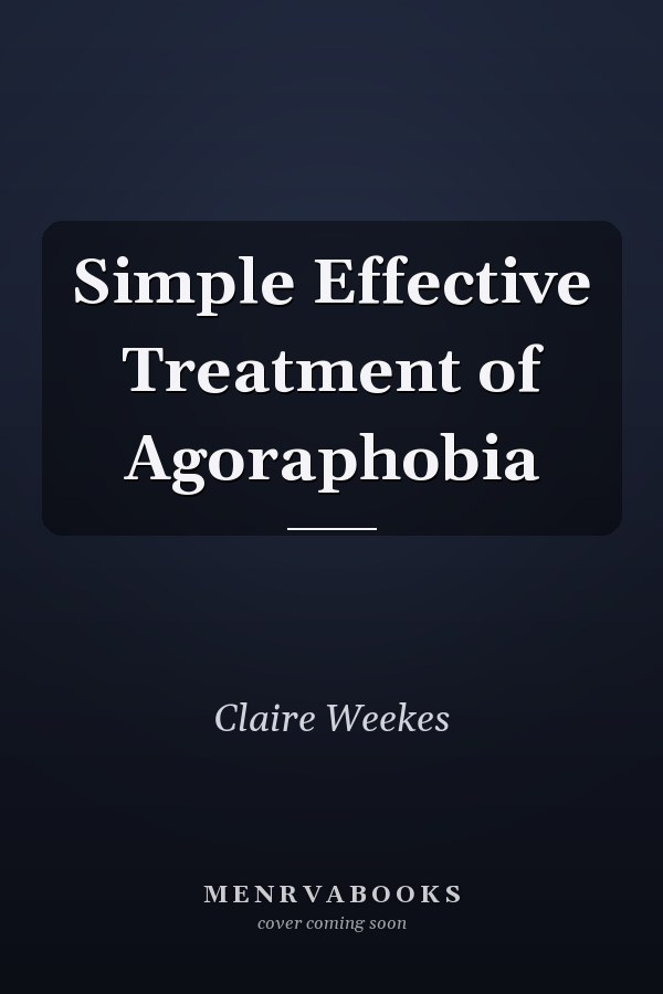Simple Effective Treatment of Agoraphobia