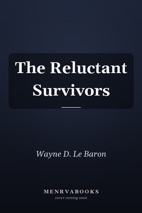 The Reluctant Survivors