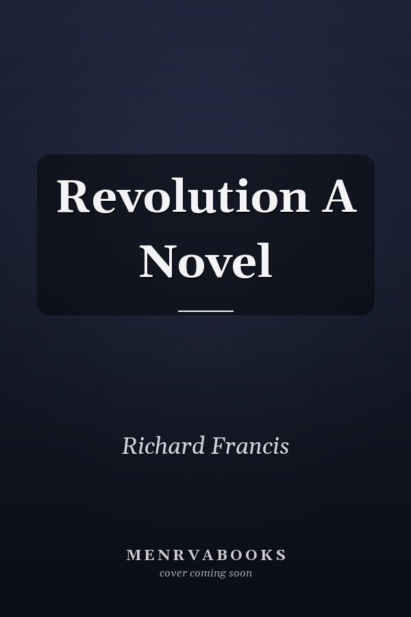 Revolution A Novel