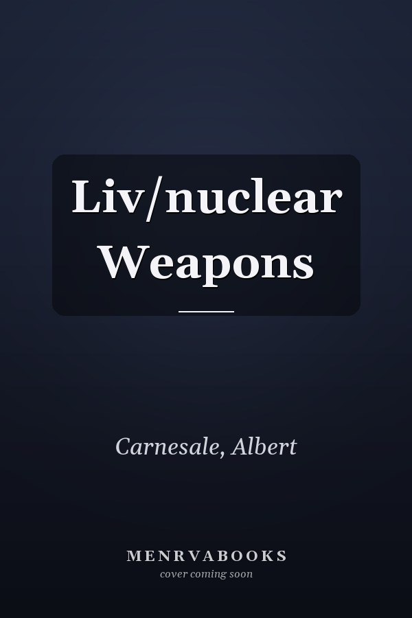 Liv/nuclear Weapons